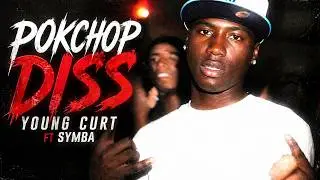 PokChop Diss - Young Curt ft Symba