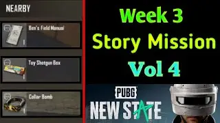 Week 3 Vol 4 Story Mission PUBG New State [] Ben's Field Manual [] Toy Shotgun Box [] Collar Bomb