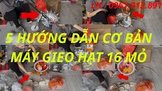 Hướng dẫn sử dụng M&Aacute;Y GIEO HẠT 16 răng inox - XEM HẾT video để sử dụng m&aacute;y tra hạt đa năng hiệu quả