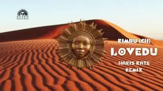 Rimbu(CH) - Lovedu (Haris Kate Remix)