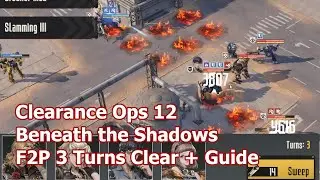 [Mecharashi] Clearance Ops 12 - Beneath the Shadows - F2P 3T Clear + Guide