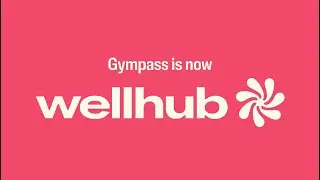 A Rebrand Story: Goodbye, Gympass. Hello, Wellhub!