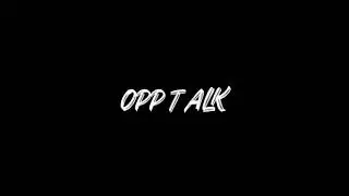 OPP TALK - Cboog ( feat. Dnxtdoor)