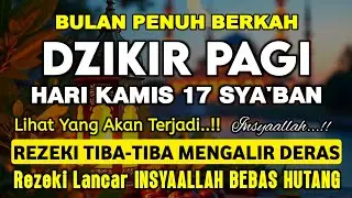 Dzikir Pagi Pembuka Rezeki Hari Kamis /Doa Pembuka Rezeki Dari Segala Penjuru, Doa Pelunas Hutang