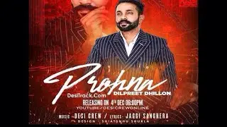 Prohna | Dilpreet Dhillon | Latest Punjabi song | official audio