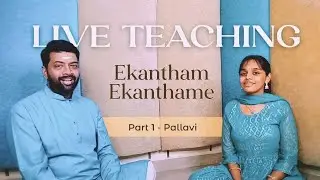 Ekantham-Part 1-Music Class(Pallavi)