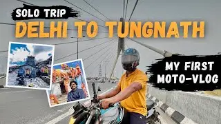 My 1st Moto Vlog | Delhi to Tungnath by Bike | Delhi to Chopta