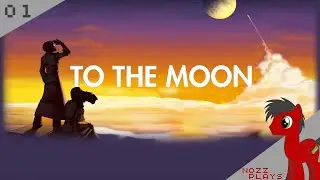 To The Moon - Part 1: Best Intentions - Nozz Plays