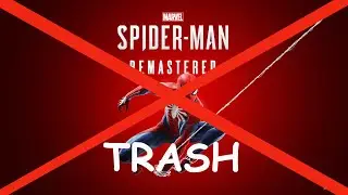 Spider-Man Remastered is Overrated Trash