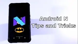 Top 10 Android N Tips and Tricks and Hidden Features
