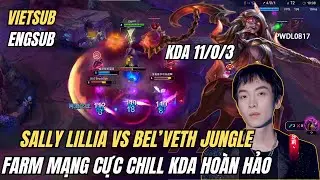 (Vietsub - Engsub) Sally Lillia Jungle vs Bel'Veth | Farm Mạng Cực Chill Kết Th&uacute;c KDA Ho&agrave;n Hảo