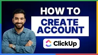 How to create ClickUp account [FULL GUIDE]