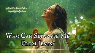 Who Can Separate Me From Jesus? | Powerful Original Christian Song About God’s Unfailing Love