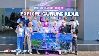 MEDICAL TEAM RS. INDRIATI Explore Gunung Kidul // AR TOUR & Travel 
