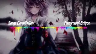 Foreground Eclipse - Songs Compilation (Music Video)