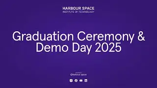 Harbour.Space Graduation 2025 | Barcelona Campus
