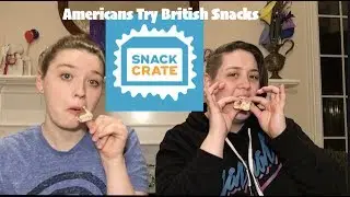 Unboxing Snack Crate: U.K. Snacks