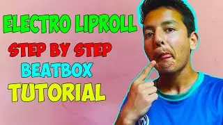 How to do the electro liproll beatbox sound? | step by step tutorial | Lazybeats