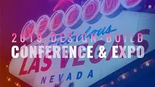 2019 Design-Build Conference & Expo