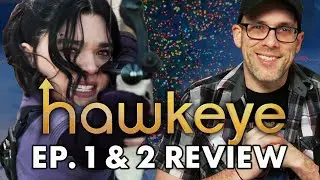 Hawkeye (Disney+) - Eps. 1 & 2 Review!