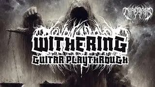 Withering full Guitar Playthrough - Crypted Roots