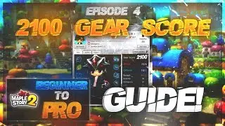 MapleStory 2 - Beginner to Pro Guide Episode Four - How to Reach 2100 Gear Score