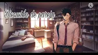 Discutes con tu novio😣😡(celos) pt1 [Roleplay]
