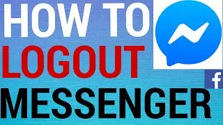 How To Logout From Facebook Messenger App