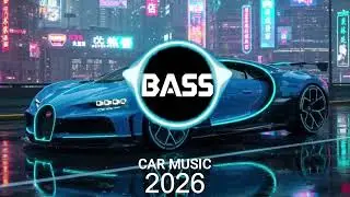 CAR MUSIC 🚨🎶 EDM Remix Club Banger 🔥 Bass Boosted 🔊 | Night Drive 😎 Gym Workout 💪 Dance Party 🎉 2026