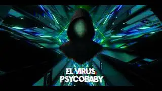 EL VIRUS - PSYCOBABY