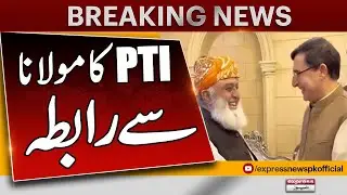 PTI Ka Maulana Fazal Ur Rehman Say Raabta | Pakistan News | Breaking News