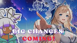 В King's Raid грядут большие перемены!