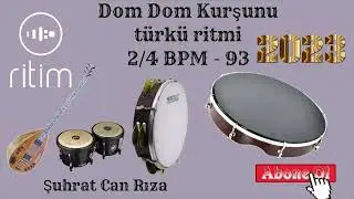 2\4 Türkü Ritimi [ Dom Dom Kurşunu ] BPM - 93