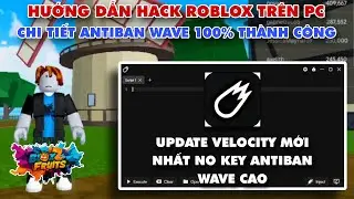Hướng Dẫn Hack Roblox Tr&ecirc;n PC Bằng Client Velocity, Hack Blox Fruit PC No Key Christmas Event