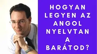 Angol Nyelvtan &ndash; Hogyan legyen a nyelvtan a bar&aacute;tod? (5 tan&aacute;cs)