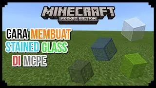 Cara Membuat Stained Glass / Kaca Warna Warni Di Minecraft PE (Pocket Edition)