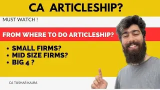 From where to do CA Articleship? Best firm to prepare for job and practice in articleship?