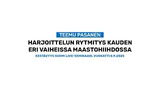 Harjoittelun rytmitys kauden eri vaiheissa maastohiihdossa - Teemu Pasanen