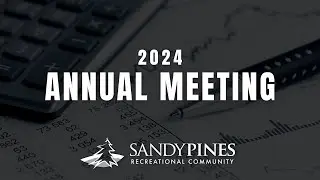 2024 Sandy Pines & Lake Monterey Golf Course Annual Meeting