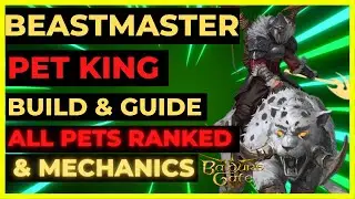 BG3 &mdash; Ultimate BEASTMASTER PET KING Build: ЗВЕРИНЕЦ ПИТОМЦЕВ &mdash; ЛУЧШИЕ ПИТОМЦЫ и механика. Готов к...