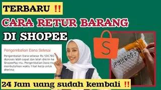 CARA RETUR BARANG DI SHOPEE TERBARU 2025 | CARA AJUKAN PENGEMBALIAN BARANG DAN DANA DI SHOPEE 2025