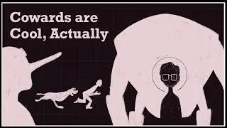An Ode to Cowards