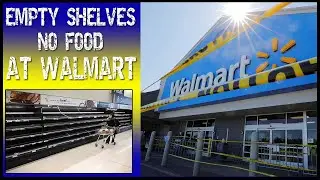 WALMART IS RUNNING OUT OF FOOD