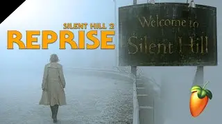 Silent Hill 2 | Reprise | FL Studio Remake