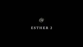 Esther 2 - English Standard Version (ESV)