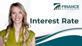 Interest Rate | Finance Strategists | Your Online Finance Dictionary