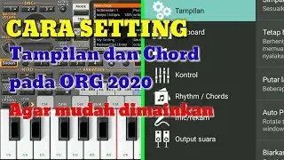 Cara Setting tampilan dan chord Org 2020