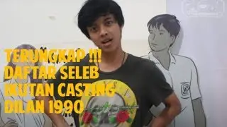Terungkap Inilah Deretan Selebriti Dalam Proses Casting Film Dilan 1990