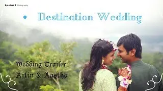 Wedding Trailer | Ritin & Aastha | Destination Wedding | Must Watch