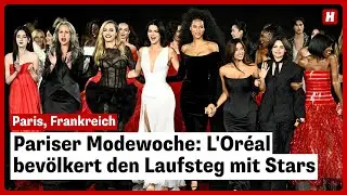Pariser Modewoche: L'Or&eacute;al bev&ouml;lkert den Laufsteg mit Stars